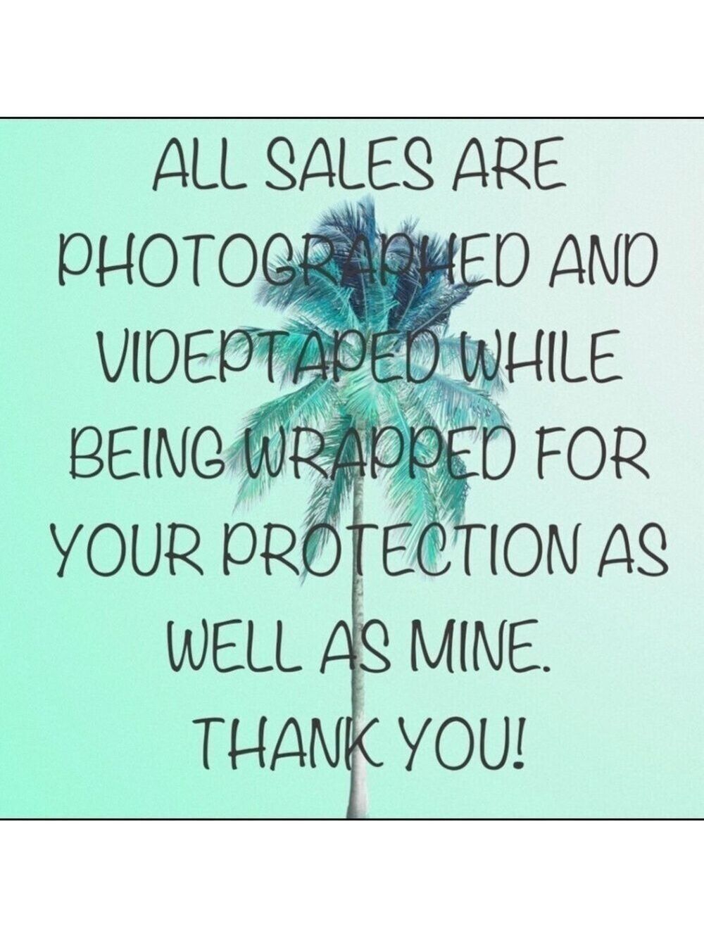 All Sales Photographed Videotaped